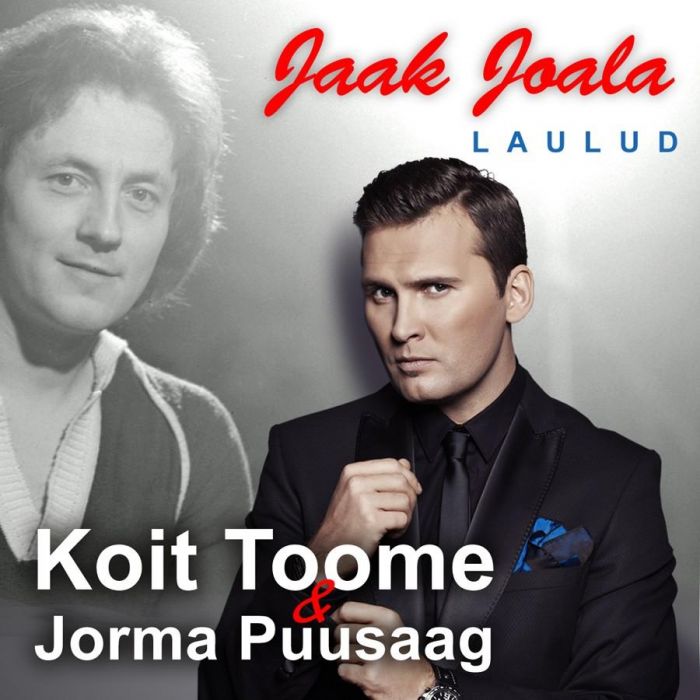 KOIT TOOME JA JORMA PUUSAAG. JAAK JOALA LAULUD