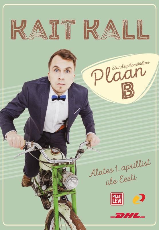Kait Kall stand up kom&ouml;&ouml;dias ''Plaan B''