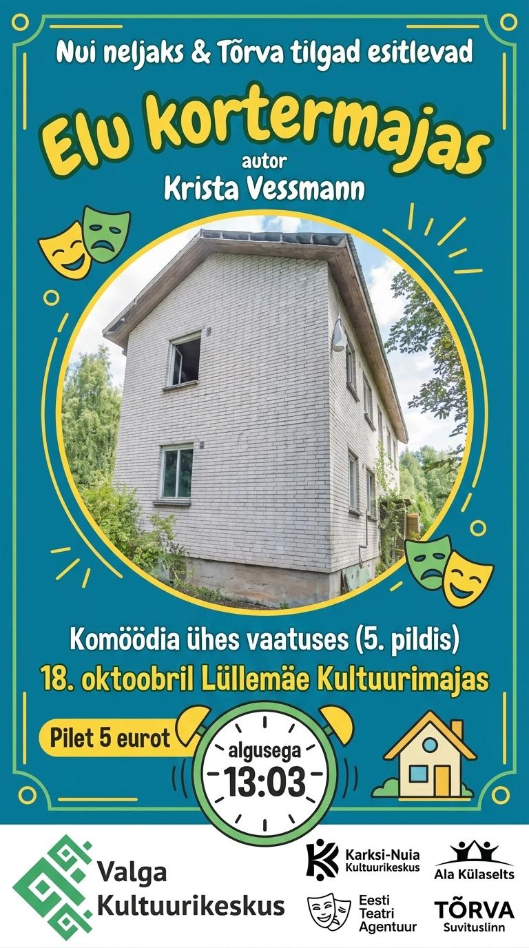 Nui neljaks ja Tõrva tilgad "Elu kortermajas"